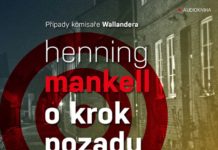Henning Mankell: O krok pozadu aneb Jak dohnat temný stín ve stopách zavražděného kolegy?