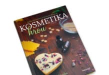 Kniha Kosmetika hrou vás naučí vyrábět nejen přírodní mýdla