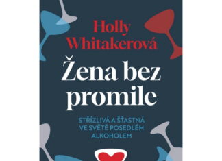 Holly Whitakerová – Žena bez promile (Střízlivá a šťastná ve světě posedlém alkoholem) Holly Whitakerová – Žena bez promile